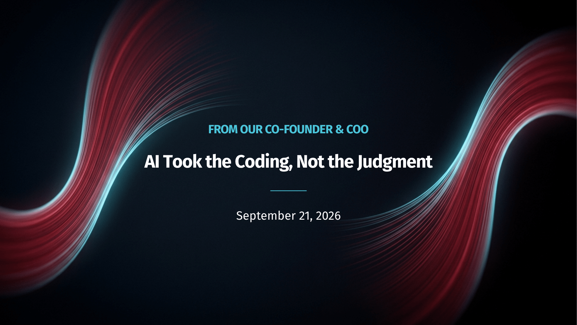 AI Took the Coding, Not the Judgment