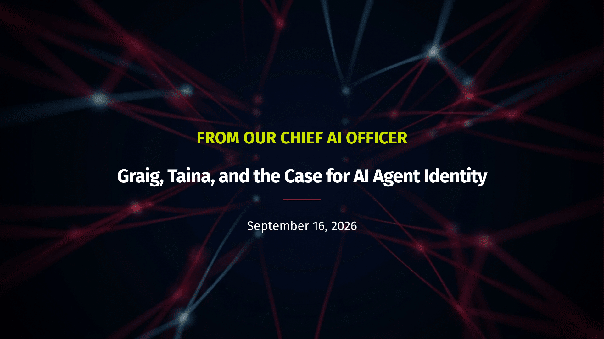 Graig and Taina hold their own accounts, their own identities, their own machines. Neither of them are human.