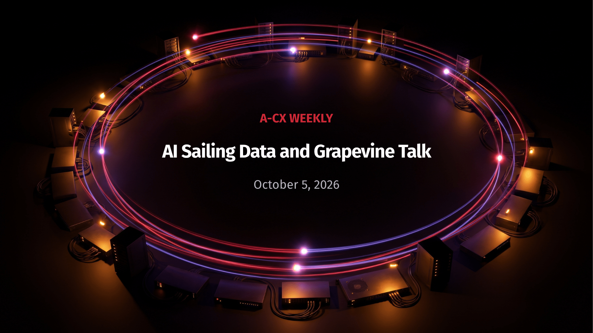 AI Sailing Data and Grapevine Talk - A.CX Weekly Letter